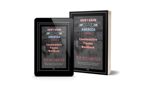 Black in America - Counteractive Trauma Workbook (Paperback)