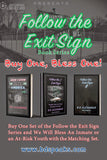 Follow the Exit Sign Series "Buy One, Bless One" Get 1 Set Free!!!